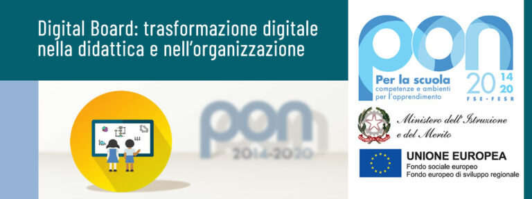 PON FESR – REACT EU Digital Board: trasformazione digitale nella didattica e nell’organizzazione