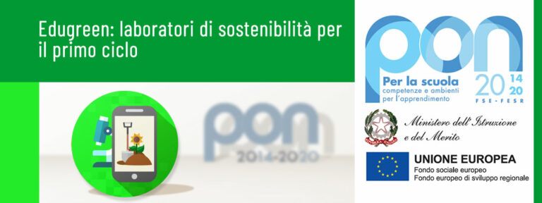 PON FESR – REACT EU Edugreen: laboratori di sostenibilità per il primo ciclo